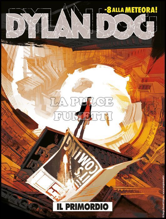 DYLAN DOG ORIGINALE # 392: IL PRIMORDIO - 8 ALLA METEORA!